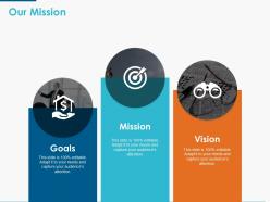 Our mission goal vision ppt powerpoint presentation icon design templates