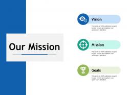 Our mission goals i26 ppt powerpoint presentation file background designs
