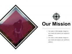 Our mission powerpoint slides