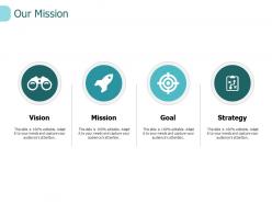 Our mission strategy i225 ppt powerpoint presentation ideas layout