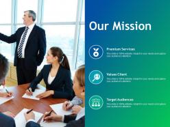 Our mission target audiences i11 ppt powerpoint presentation file example file