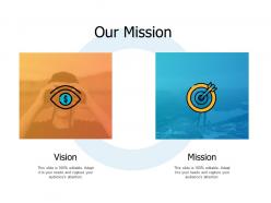 Our mission vision a470 ppt powerpoint presentation summary background