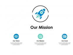Our mission vision b231 ppt powerpoint presentation file guide
