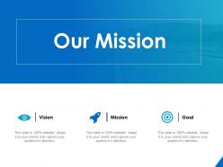 Our mission vision goal a9 ppt powerpoint presentation professional graphics example