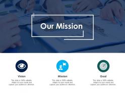 Our mission vision goal c115 ppt powerpoint presentation file show