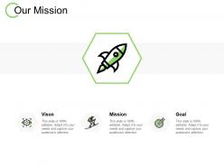 Our mission vision goal c143 ppt powerpoint presentation file themes
