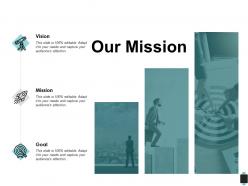 Our mission vision goal c204 ppt powerpoint presentation outline infographics