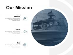 Our mission vision goal c496 ppt powerpoint presentation icon professional