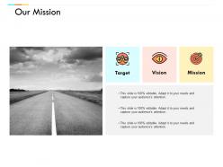 Our mission vision goal c681 ppt powerpoint presentation ideas designs download