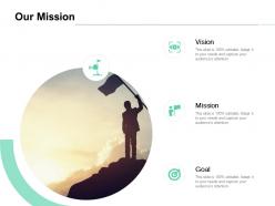 Our mission vision goal c976 ppt powerpoint presentation icon background