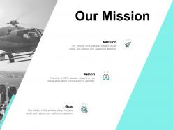Our mission vision goal e10 ppt powerpoint presentation icon model