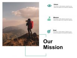 Our mission vision goal e376 ppt powerpoint presentation file examples