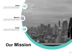 Our mission vision goal e393 ppt powerpoint presentation styles