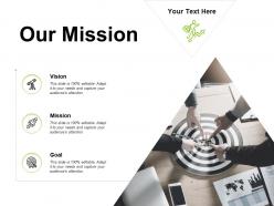 Our mission vision goal e410 ppt powerpoint presentation icon designs