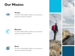 Our mission vision goal j207 ppt powerpoint presentation file styles