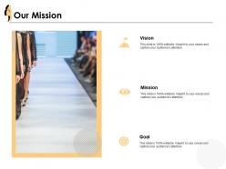 Our mission vision goal j28 ppt powerpoint presentation file layout