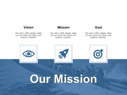 Our mission vision goal k208 ppt powerpoint presentation infographic