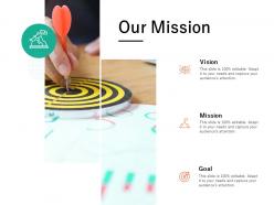 Our mission vision goal l678 ppt powerpoint presentation gallery outline