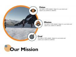 Our mission vision goal ppt powerpoint presentation icon layout