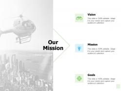 Our mission vision goals ppt powerpoint presentation portfolio c249