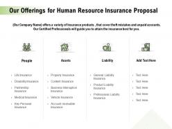 Our offerings for human resource insurance proposal ppt styles