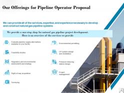 Our offerings for pipeline operator proposal ppt powerpoint presentation diagrams