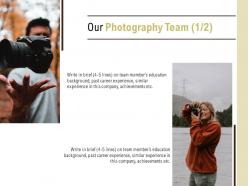 Our photography team communication ppt powerpoint presentation guide