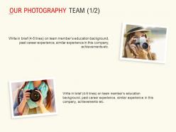 Our photography team communication ppt powerpoint presentation