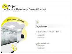 Our Project For Electrical Maintenance Contract Proposal Ppt Powerpoint Template