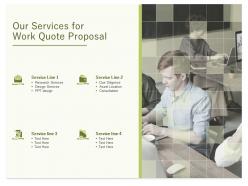 Our services for work quote proposal ppt powerpoint presentation infographic template slide portrait