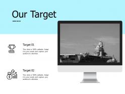 Our target and acheivement f316 ppt powerpoint presentation pictures demonstration