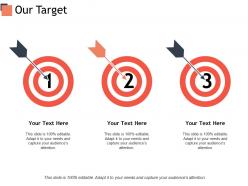 Our target arrows c407 ppt powerpoint presentation outline layout ideas
