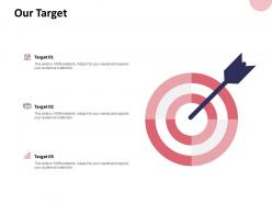 Our target goal b39 ppt powerpoint presentation file objects