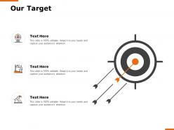 Our target planning h156 ppt powerpoint presentation professional mockup