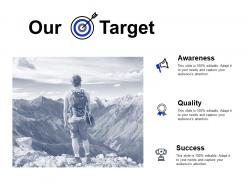 Our target quality success c765 ppt powerpoint presentation icon background designs