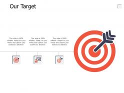Our target success a648 ppt powerpoint presentation icon infographics