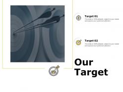 Our target success c20 ppt powerpoint presentation slides information