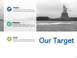 Our target vision c19 ppt powerpoint presentation gallery summary