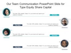 Our team communication powerpoint slide for type equity share capital infographic template