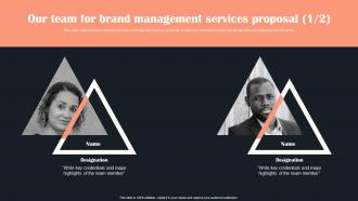 Our Team For Brand Management Services Proposal Ppt Slides Design Templates