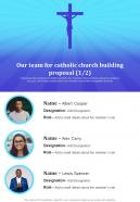 Our Team For Catholic Church Building Proposal One Pager Sample Example Document