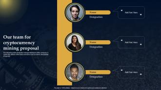 Our Team For Cryptocurrency Mining Proposal Ppt Powerpoint Presentation Outline Design Templates