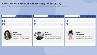 Our Team For Facebook Advertising Proposal Ppt Powerpoint Presentation Summary Visuals