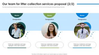 Our Team For Litter Collection Services Proposal Ppt Show Designs Download Professionally