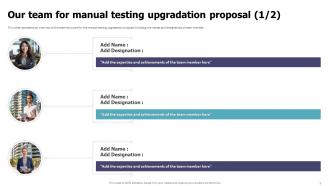 Our Team For Manual Testing Upgradation Proposal