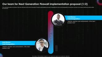 Our Team For Next Generation Firewall Implementation Next Generation Firewall Implementation