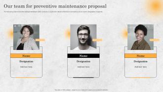 Our Team For Preventive Maintenance Proposal Ppt Infographic Template Backgrounds