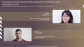 Our Team For Sports Sponsorship Proposal For Dirt Track Racing Tournament Ppt Microsoft