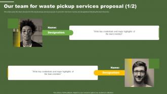 Our Team For Waste Pickup Services Proposal Ppt Powerpoint Presentation Model Slides