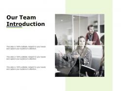 Our team introduction ppt powerpoint presentation file styles